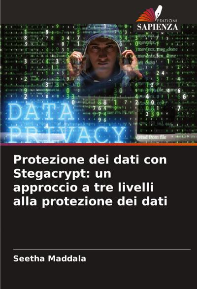 Protezione dei dati con Stegacrypt: un approccio a tre livelli alla protezione dei dati