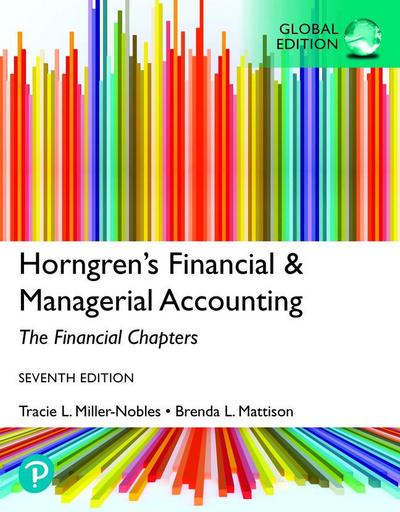 Horngren’s Financial & Managerial Accounting, The Financial Chapters, Global Edition