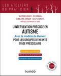 L’intervention précoce en autisme - Modèle de Denver pour les groupes d’enfants d’âge préscolaire