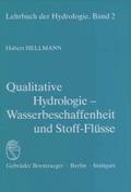 Lehrbuch der Hydrologie, Bd.2, Qualitative Hydrologie, Wasserbeschaffenheit und Stoff-Flüsse