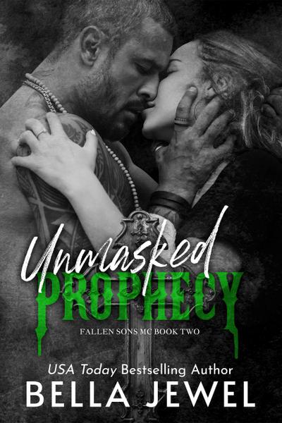 Unmasked Prophecy (Fallen Sons MC, #2)