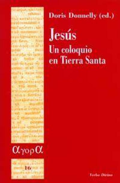 Jesús, un coloquio en Tierra Santa