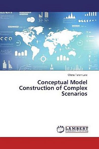 Conceptual Model Construction of Complex Scenarios