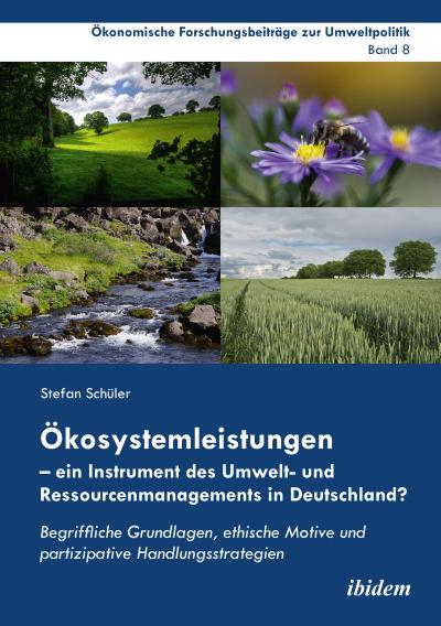 Ökosystemleistungen - ein Instrument des Umwelt- und Ressourcenmanagements in Deutschland?