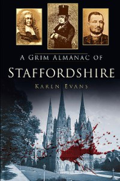 A Grim Almanac of Staffordshire