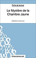 Le Mystère de la Chambre Jaune de Gaston Leroux (Fiche de lecture)
