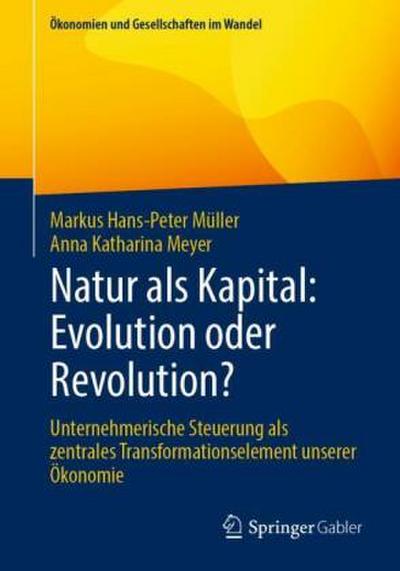 Natur als Kapital: Evolution oder Revolution?