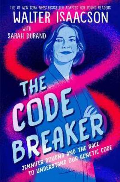 Code Breaker -- Young Readers Edition - Walter Isaacson
