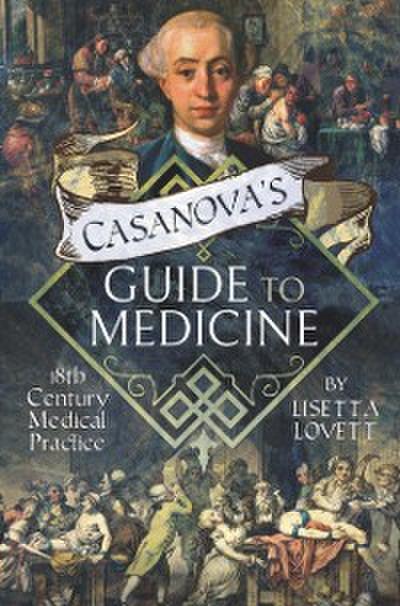 Casanova’s Guide to Medicine