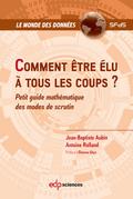 Comment être élu à tous les coups ?