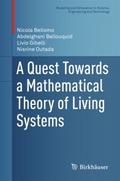 A Quest Towards a Mathematical Theory of Living Sy