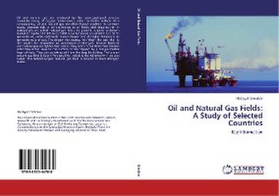 Oil and Natural Gas Fields:  A Study of Selected Countries