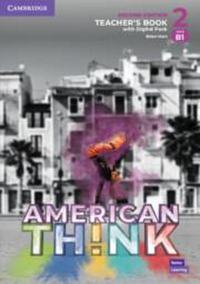 Think Level 2 Teacher’s Book with Digital Pack American English