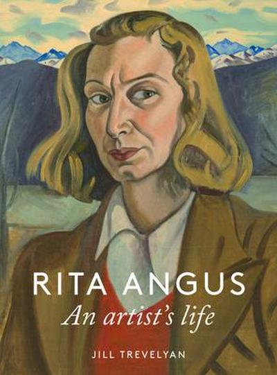 Rita Angus: An Artist’s Life