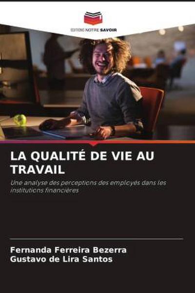 LA QUALITÉ DE VIE AU TRAVAIL
