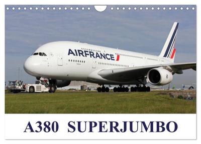 A380 SuperJumbo (Wall Calendar 2026 DIN A4 landscape), CALVENDO 12 Month Wall Calendar