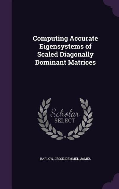 Computing Accurate Eigensystems of Scaled Diagonally Dominant Matrices