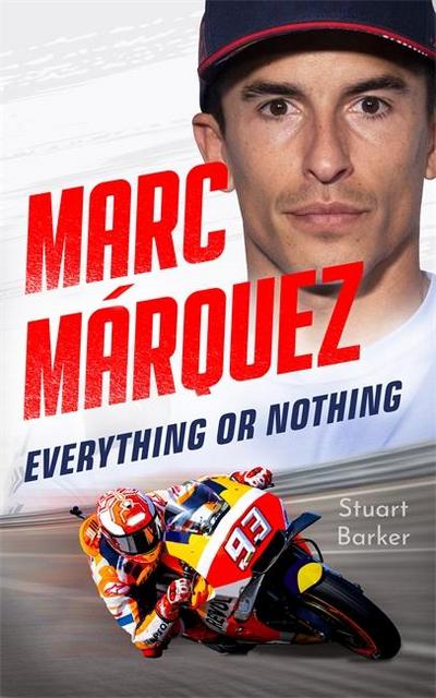 Marc Marquez: Everything or Nothing