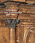 Schränke und Kommoden 1650-1800 im Germanischen Nationalmuseum: Bd. 1: Deutschsprachiger Raum ohne Nürnberg Bd. 2: Nürnberg (Gesamtkatalog Möbel des Germanischen Nationalmuseums Nürnberg)