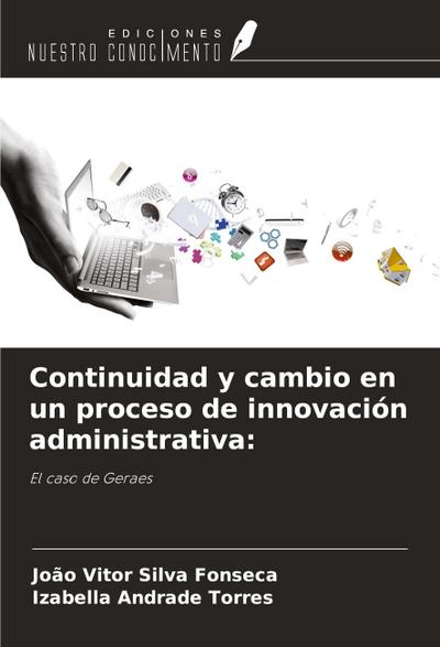 Continuidad y cambio en un proceso de innovación administrativa: