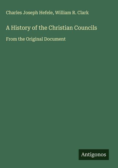 A History of the Christian Councils