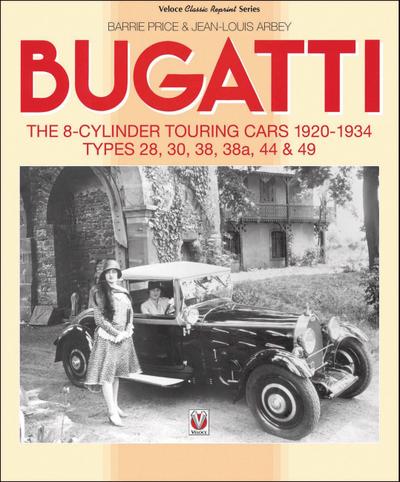 Bugatti - the 8-Cylinder Touring Cars 1920-34