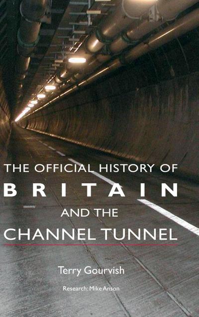 The Official History of Britain and the Channel Tunnel