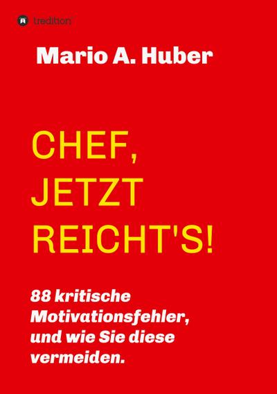 CHEF, JETZT REICHT’S!