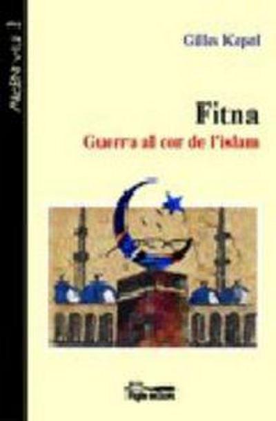 FITNA, guerra al cor de l’islam