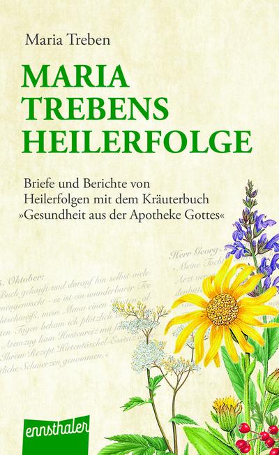 Maria Treben’s Heilerfolge