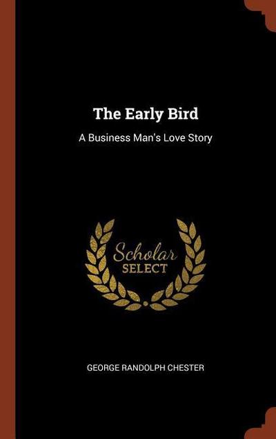 The Early Bird: A Business Man’s Love Story