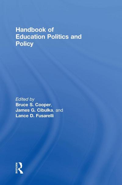 Handbook of Education Politics and Policy