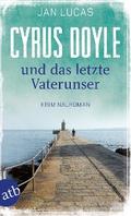 Cyrus Doyle und das letzte Vaterunser