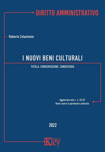 I nuovi beni culturali. Tutela, conservazione, conoscenza