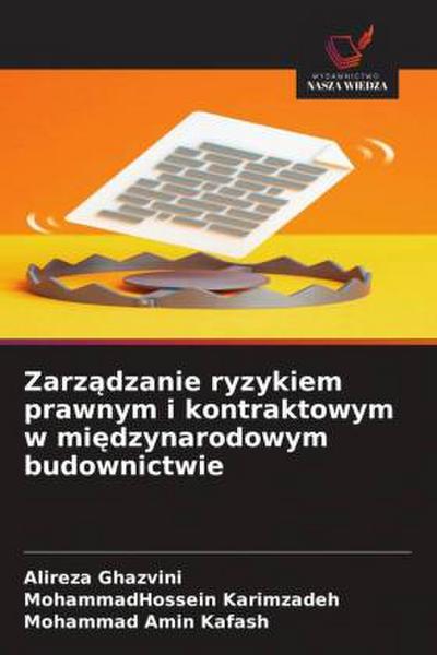 Zarz¿dzanie ryzykiem prawnym i kontraktowym w mi¿dzynarodowym budownictwie