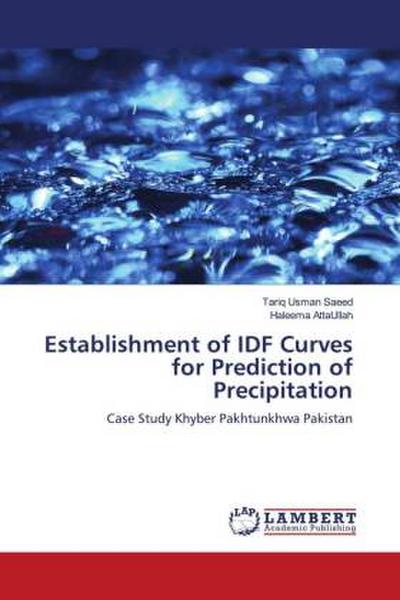 Establishment of IDF Curves for Prediction of Precipitation