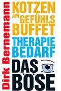 Kotzen am Gefühlsbuffet - Therapiebedarf - Das Bös