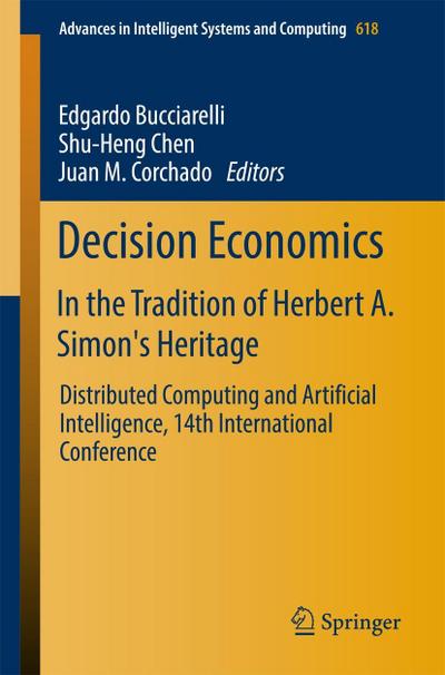 Decision Economics: In the Tradition of Herbert A. Simon’s Heritage