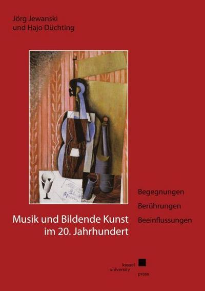 Musik und Bildende Kunst im 20. Jahrhundert