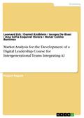 Market Analysis for the Development of a Digital Leadership Course for Intergenerational Teams Integrating AI