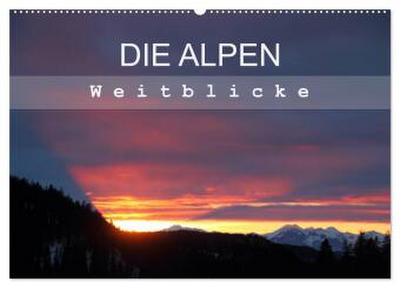DIE ALPEN - Weitblicke (Wandkalender 2026 DIN A2 quer), CALVENDO Monatskalender