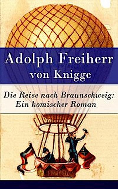 Die Reise nach Braunschweig: Ein komischer Roman