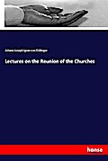 Lectures on the Reunion of the Churches