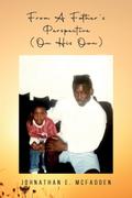 From A Father’s Perspective (On His Own)