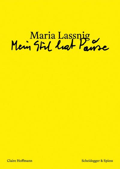 Maria Lassnig - ’Mein Stil hat Pause’