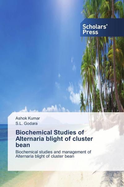 Biochemical Studies of Alternaria blight of cluster bean