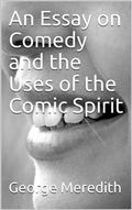 An Essay on Comedy and the Uses of the Comic Spirit