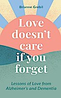 Love Doesn’t Care If You Forget