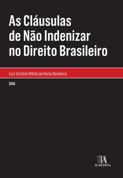 As Cláusulas de Não Indenizar no Direito Brasileiro