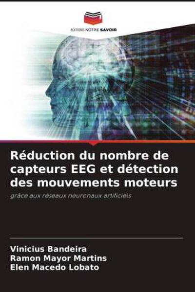Réduction du nombre de capteurs EEG et détection des mouvements moteurs